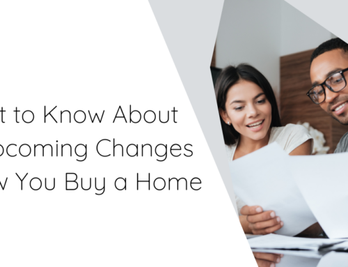 What to Know About the Upcoming Changes to How You Buy a Home